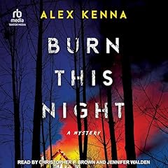 Burn This Night Audiolibro Por Alex Kenna arte de portada