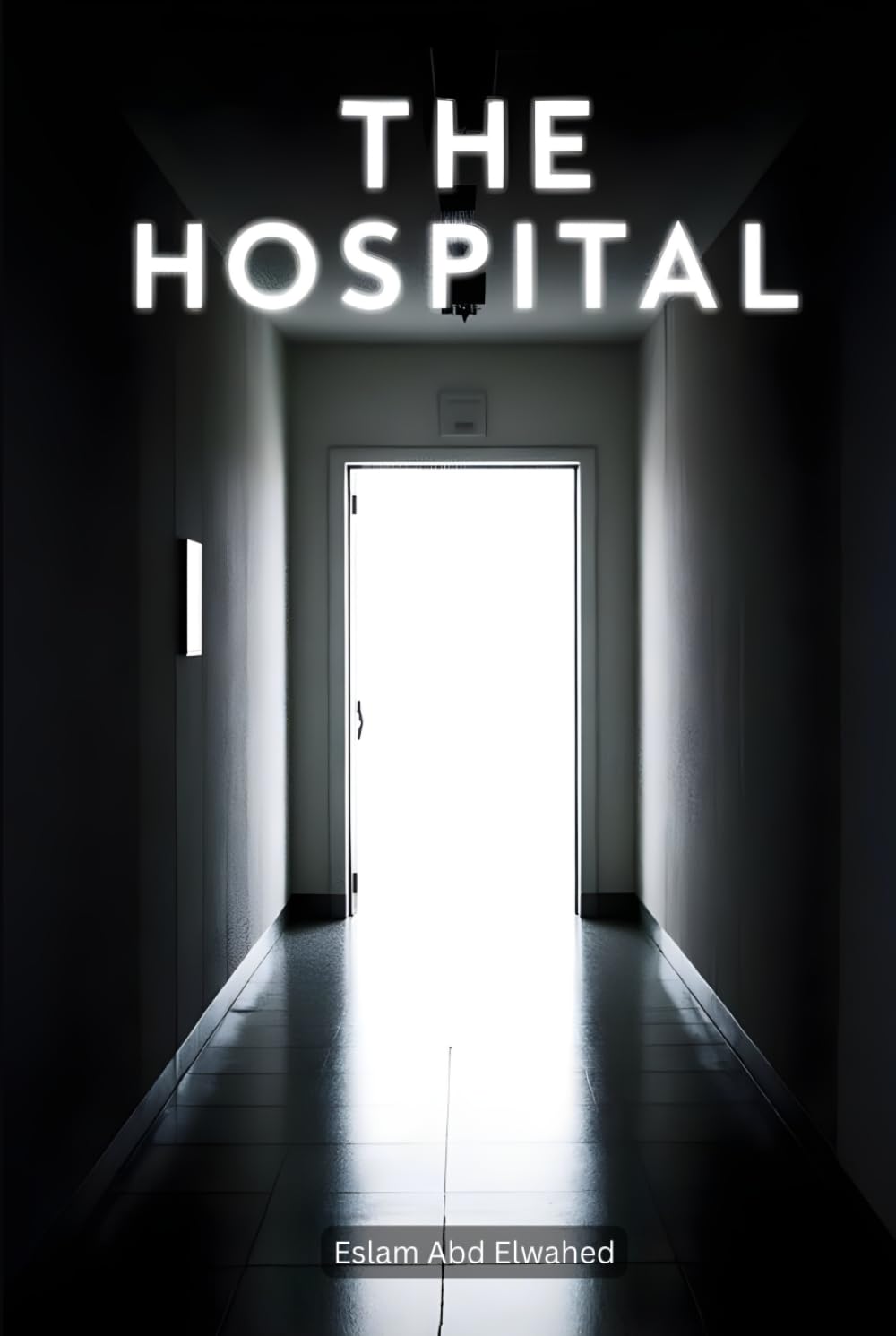 The Hospital: 100 True Horror Stories of Cursed Wards and Paranormal Patients (Horror & Supernatural)