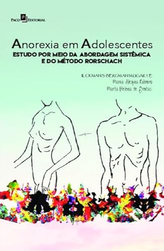 Anorexia em adolescente: estudo por meio da abordagem sistêmica e do método Rorschach