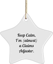 Funny Claims Adjuster Star Ornament, Gift for Claims Adjuster, Christmas Unique Gifts, Gifts from Men, for Claims Adjuster, Keep Calm I'm Almost a Claims Adjuster
