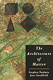 The Architecture of Matter