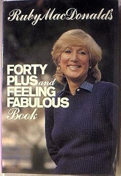 Hardcover Ruby MacDonald's Forty-plus and feeling fabulous book