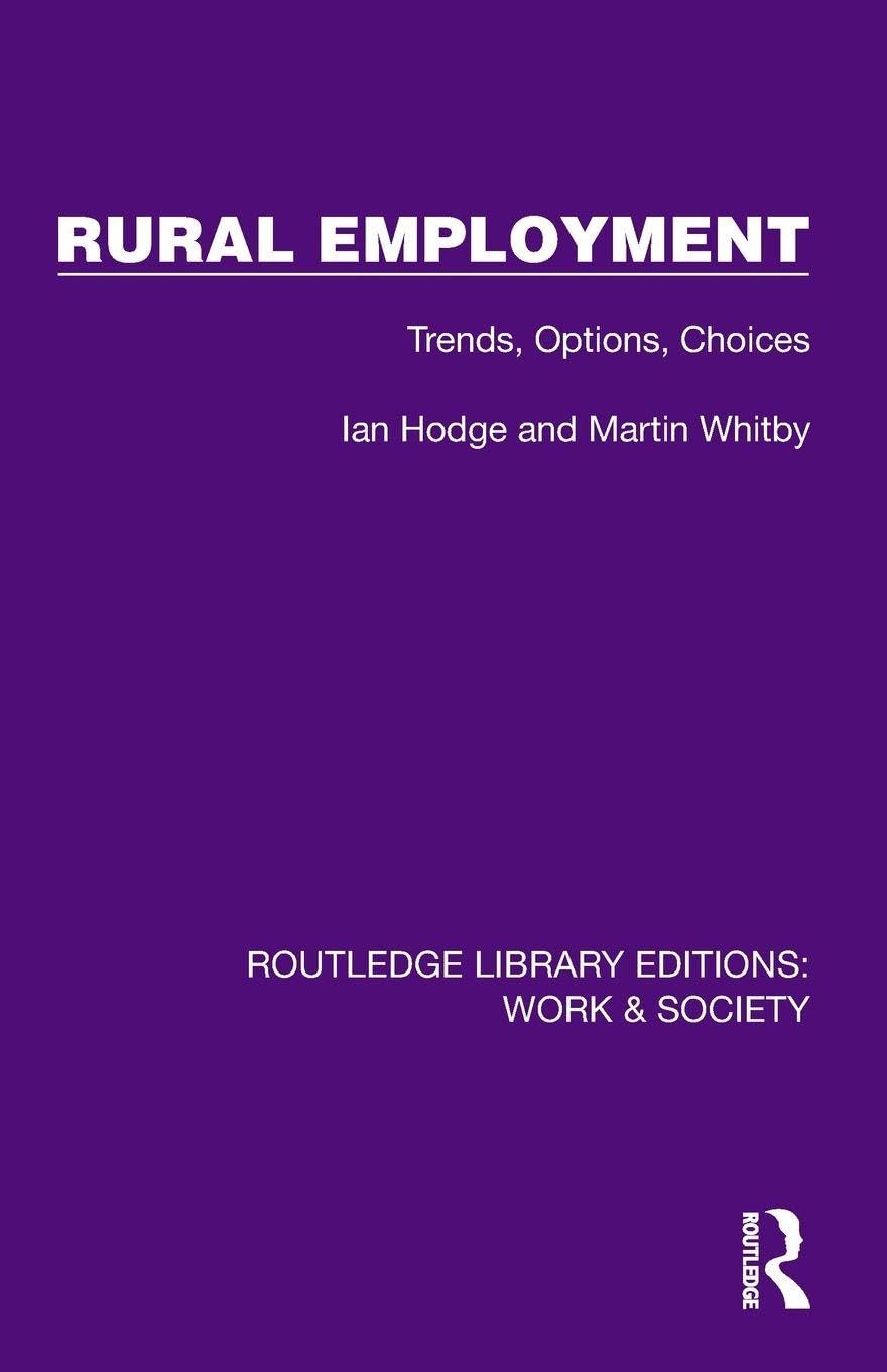 Rural Employment: Trends, Options, Choices (Routledge Library Editions: Work & Society)