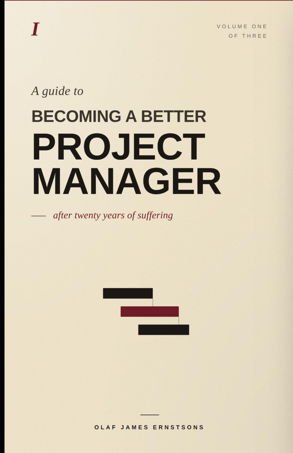 A Guide To: Becoming a Better Project Manager (The "A Guide To" Series - For Project and Programme Professionals)