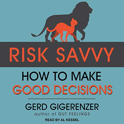 Risk Savvy How to Make Good Decisions (Audio Download) Gerd
