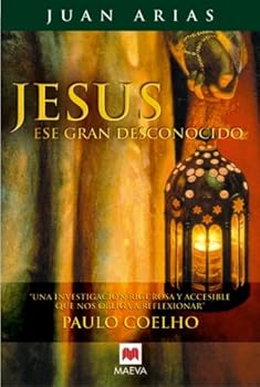 Jesús, ese gran desconocido...