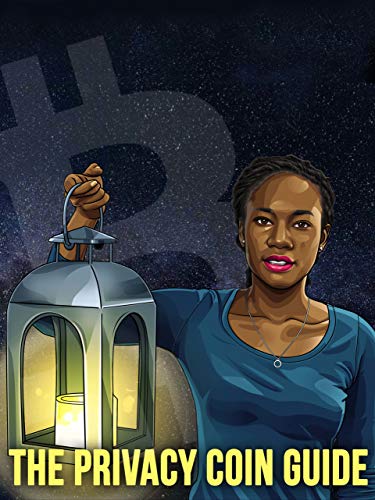 The Privacy Coin Guide The Privacy Coin Guide