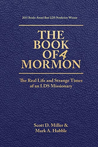 The Book of a Mormon: The Real Life and Strange Times of an LDS Missionary