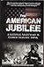 The American Jubilee, A National Nightmare is Closer Thank You Think