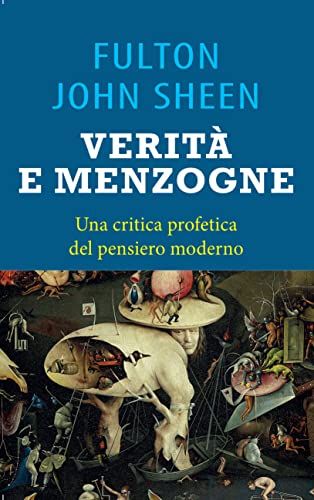 Verità e menzogna. La Chiesa fra fedeltà al mero Magistero e false rivoluzion