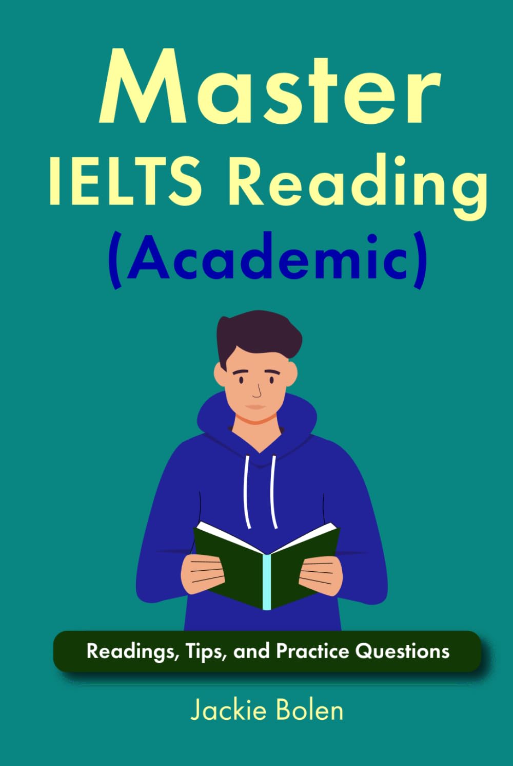 Master IELTS Reading (Academic): Readings, Tips, and Practice Questions (Exam English for TOEFL/TOEIC/IELTS)