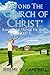 Beyond The "Church of Christ": Part 1