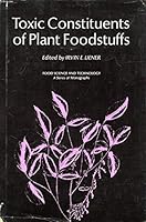 Toxic Constituents Of Plant Foodstuffs 0124499503 Book Cover