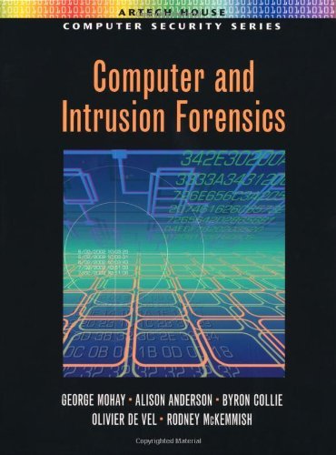 Computer and Intrusion Forensics (Artech House Computer Security Series)
