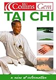 Tai Chi: The Definitive Guide to This Ancient Chinese Exercise and Mindfulness Practice (Collins Gem)
