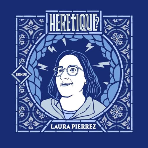 [BONUS] R&eacute;inventer nos sexualit&eacute;s (sans renier sa foi) - avec LAURA PIERREZ (BDSM, libertinage, polyamour, ...) 🍑