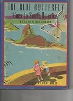 The Blue Butterfly Goes to South America B000SANQAS Book Cover
