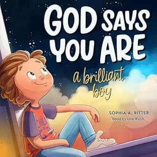 Page de couverture de God Says You Are A Brilliant Boy: An Inspiring Christian Book for Kids to Boost Faith, Confidence, and 