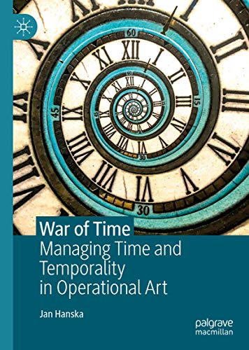 War of Time: Managing Time and Temporality in Operational Art (Governance, Security and Development) (English Edition)
