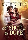  A Shot at the Duke: A Witty Historical Romance set in Imperial Germany (English Edition)