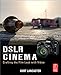 Produktbild Dslr Cinema: Crafting the Film Look With Video