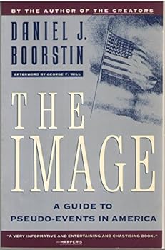 Paperback The image: A guide to pseudo-events in America Book