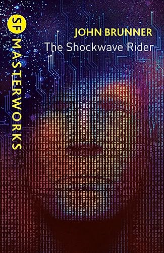 The Shockwave Rider (S.F. MASTERWORKS)