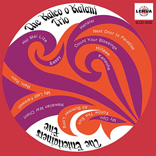 The Kaleo O Kalani Trio / The Entertainers Five The Kaleo O Kalani Trio & The