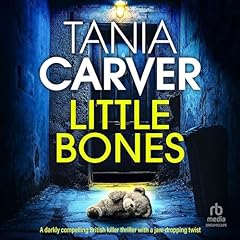 Little Bones Audiobook By Tania Carver cover art