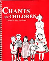 Chants for Children 0960458212 Book Cover