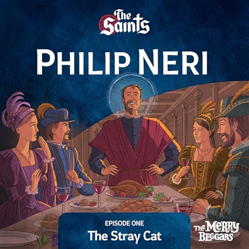 Philip Neri: Episode One
