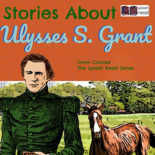 Stories About Ulysses S. Grant by Drew Conrad episode artwork