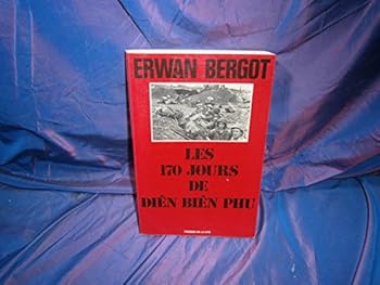 Paperback Les :170 :+Cent soixante-dix+ jours de Diên Biên Phu [French] Book
