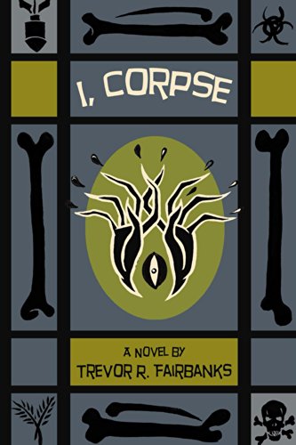 I, Corpse: another zombie novel