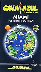 Miami y lo mejor de Florida (GUÍA AZUL): 