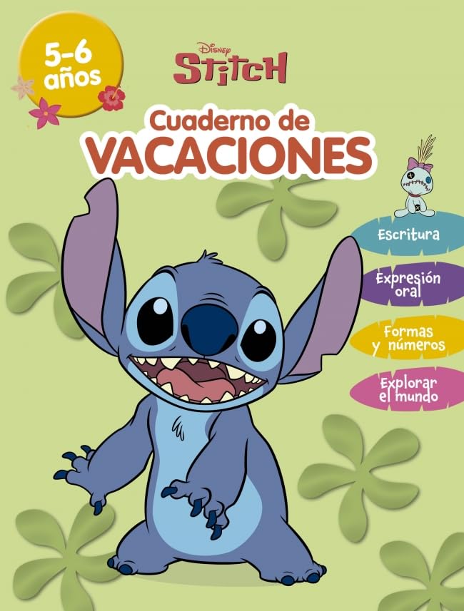 Stitch (Disney. Cuaderno de vacaciones 5-6 años): Escritura · Expresión oral · Formas y números · Explorar el mundo (Aprendo con Disney)