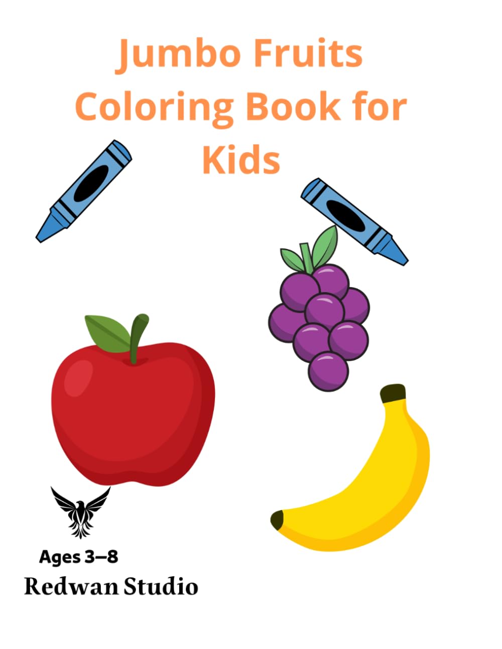 Jumbo Fruits Coloring Book for Kids: Fun Educational Fruits Coloring Pages for Early Learners | Easy Fruit Activity Book for Kids Ages 3-8
