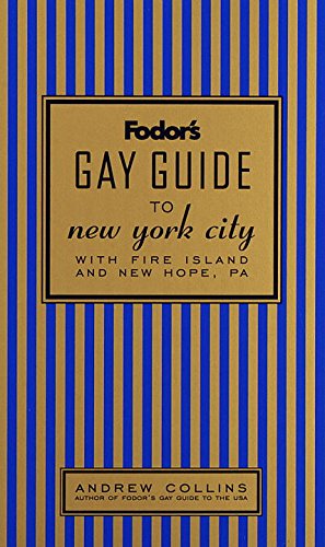 Fodor's Gay Guide to New York City, 1st Edition: With Fire Island and New Hope (Fodor's Gay Guides)