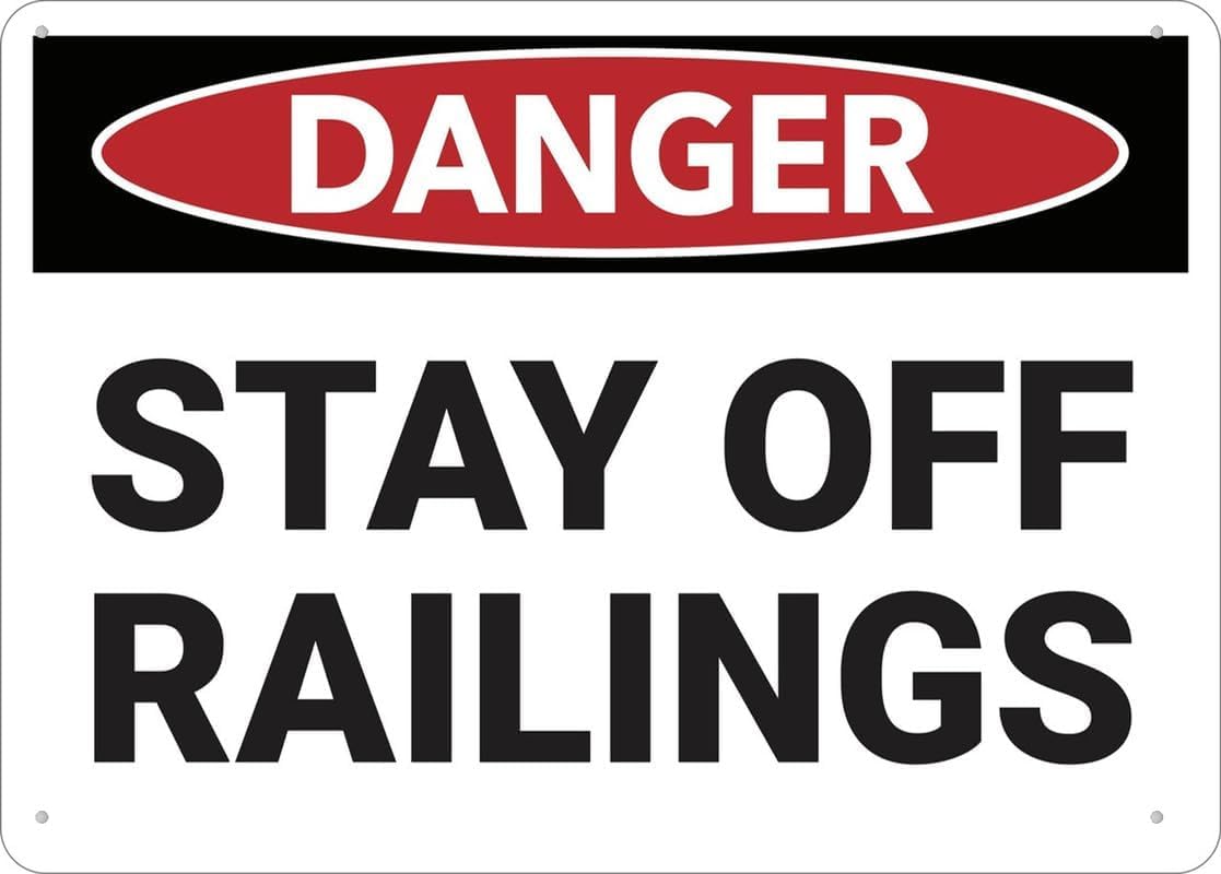 Danger Stay Off Railings Rust Free Aluminum Tin Sign - Warning Decor with Pre-Drilled Holes for Indoor-Outdoor Staircase, Balcony, Platform Railings - 8x12 Inch​
