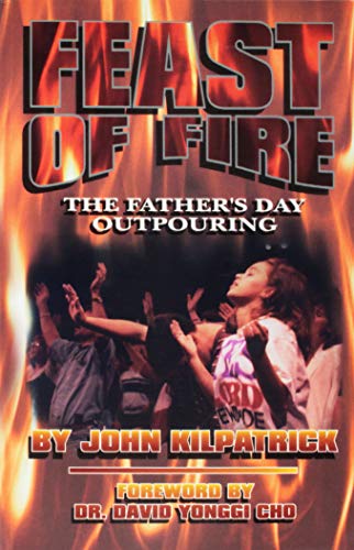 Feast of Fire: The Father's Day Outpouring