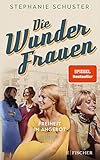Die Wunderfrauen: Freiheit im Angebot (Wunderfrauen-Trilogie 3)