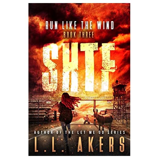 Run Like the Wind: A Post-Apocalyptic Thriller (The SHTF Series Book 3)