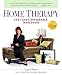 Home Therapy: Fast, Easy, Affordable Makeovers