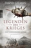  Legenden des Krieges: Das zerrissene Land: Historischer Roman (Thomas Blackstone 5)