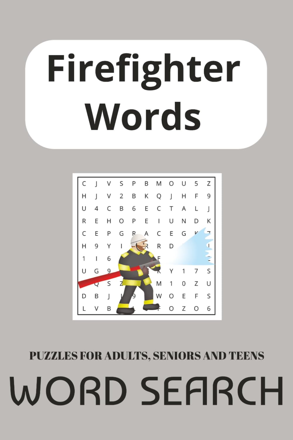 Firefighter Word Search Puzzle Book: Word Searches with Easy to Read Prints About Firefighters Words,Firefighter Puzzles, Firefighter Themes | 6x9 ... … Gift for Vacations, Holidays And Free Times
