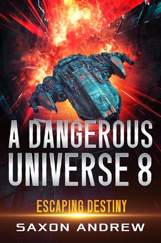 A Dangerous Universe 8 : Escaping Destiny (English Edition)