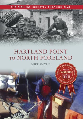 Hartland Point to North Foreland The Fishing Industry Through Time
