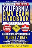 The Ultimate California Dmv Exam Handbook Made Easy: Pass the Test on Your First Go in Just 7 Days with Expert Hacks, and Guidance. Includes 300 Official Quiz Q&A, and 10 Mock Practice Tests