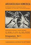 Archaeologia Homerica: Kriegswesen. Schutzwaffen und Wehrbauten. (Lfg. E /1): Lfg. E /1 (Archaeologia Homerica: Die Denkmäler und das frühgriechische Epos, Band 1)
