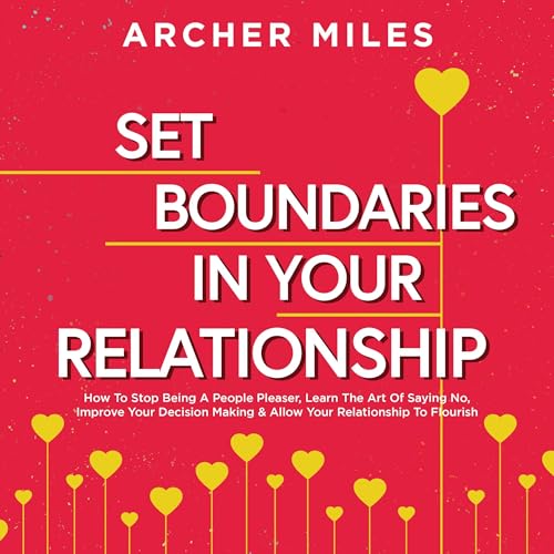 Set Boundaries in Your Relationship by Archer Miles episode artwork